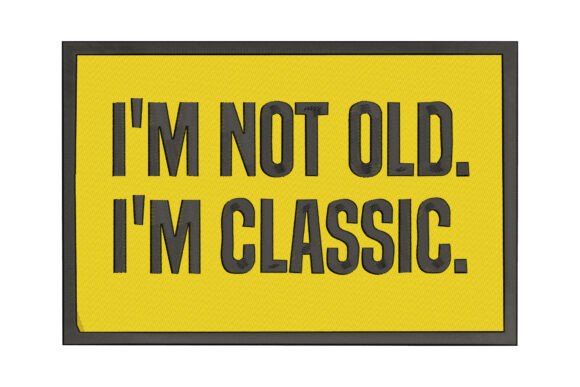 h1I'm Not Old I'm Classic: A Timeless Embroidery Design for Meaningful Gifts/h1